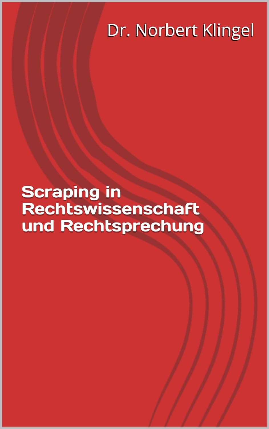 Scraping in Rechtswissenschaft und Rechtsprechung